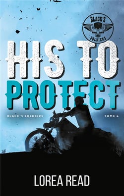 Black's soldiers Tome 4 : His to Protect