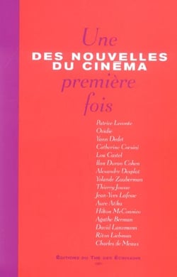Des nouvelles du cinema. une premiere fois