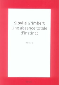 Une absence totale d'instinct