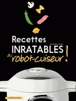 Recettes inratables au robot-cuiseur