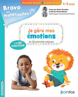 Bravo les maternelles ! : je gère mes émotions : 4/6 ans