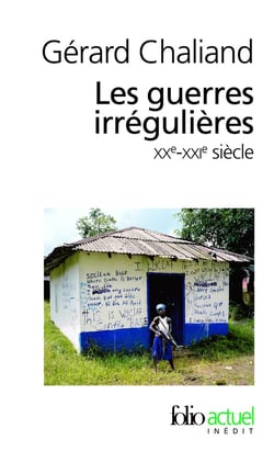 Les guerres irrégulières : XX?-XXI? siècle. Guérillas et terrorismes