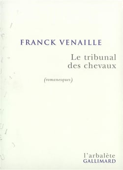 Le Tribunal des chevaux : (romanesques)