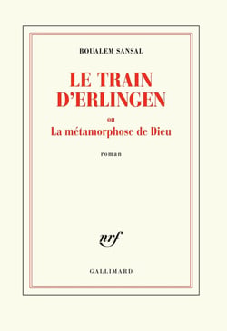 Le train d'Erlingen ou la métamorphose de Dieu