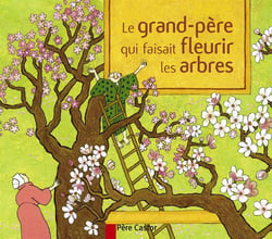 Grand Pere Qui Faisait Fleurir Les Arbres