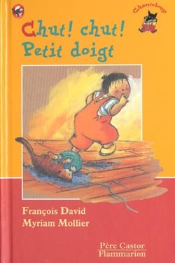 Chut ! chut ! petit doigt - - des 3 ans