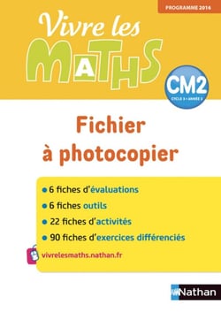 Vivre les maths : fichier à photocopier - CM2 (édition 2018)