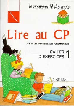 Lire au CP - le nouveau fil des mots - cahier d'exercices Tome 1