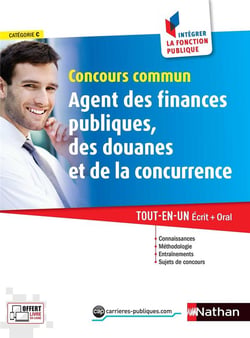 Concours commun - agent des finances publiques, des douanes et de la concurrence - catégorie C - tout-en-un - écrit + oral (édition 2017)