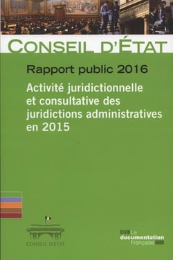 Activité juridictionnelle et consultative des juridictions administratives - rapport public 2016