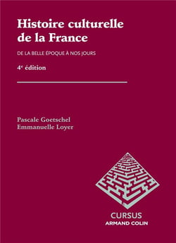 Histoire culturelle de la france - de la belle époque à nos jours (4e édition)