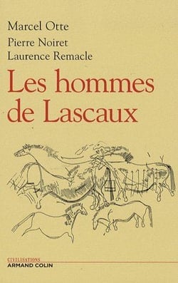 Les hommes de Lascaux - Civilisations paléolithiques en Europe