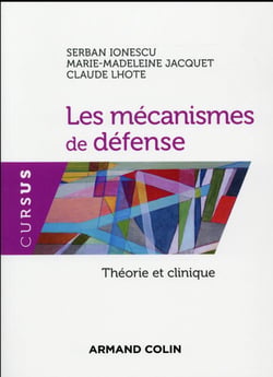 Les mécanismes de défense - théorie et clinique