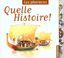 Les pharaons - quelle histoire
