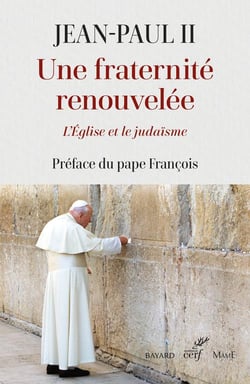 Une fraternite renouvelee - l'eglise et le judaisme