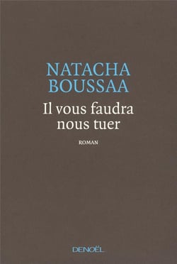 Il vous faudra nous tuer