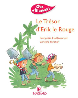 Que d'histoires ! CP - Série 1 (2001) - Période 4 : album Le Trésor d'Erik Le Rouge