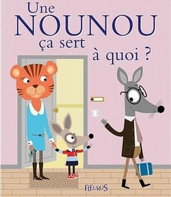 Ça sert à quoi ? : une nounou