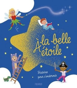 A la belle etoile : Histoires pour s'endormir