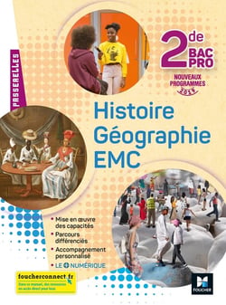 Passerelles : histoire-géographie-EMC - 2de bac pro - manuel de l'élève (édition 2019)