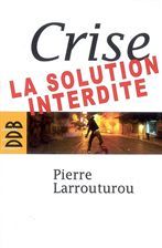 Crise - la solution interdite