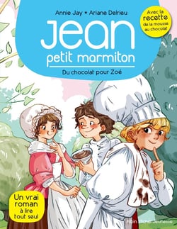 Jean, petit marmiton Tome 3 : du chocolat pour Zoé