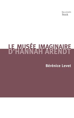 LE MUSEE IMAGINAIRE D'HANNAH ARENDT