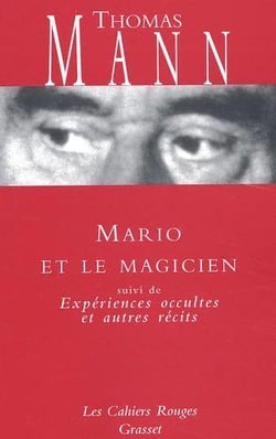 Mario et le magicien. Suivi de Expériences occultes et autres récits