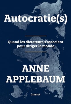Autocratie(s) : Quand les dictateurs s'associent pour diriger le monde