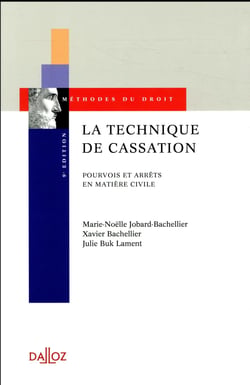 La technique de cassation - pourvois et arrêts en matière civile (9e édition)