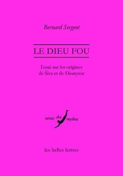 Le dieu fou - essai sur les origines de Siva et de Dionysos