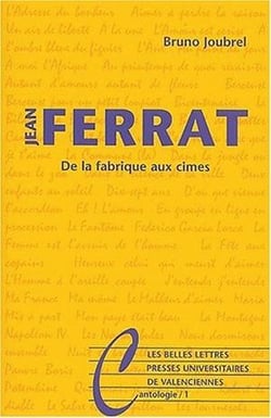 Jean Ferrat : De la fabrique aux cimes