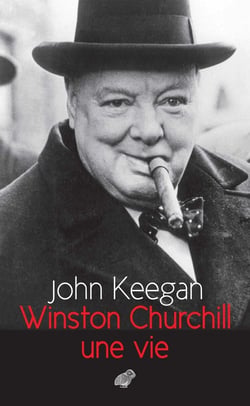Winston Churchill, une vie