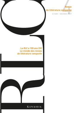 Revue de littérature comparée - N°4/2021 : La RLC a 100 ans (IV). Le monde des revues de littérature comparée