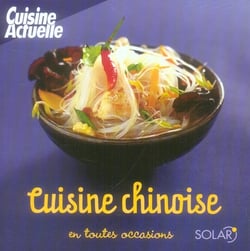 La cuisine chinoise en toutes occasions