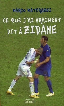 Ce que j'ai vraiment dit à zidane
