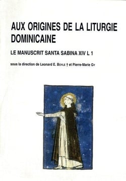 Aux origines de la liturgie dominicaine : le manuscrit santa