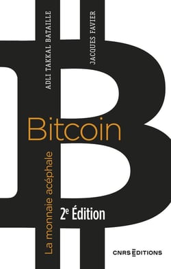Bitcoin : la monnaie acéphale (2e édition)