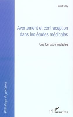 Avortement et contraception dans les etudes medicales - une formation inadaptee