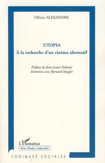 Utopia - à la recherche d'un cinéma alternatif