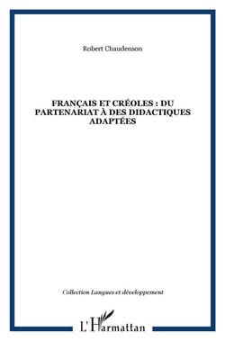 Français et créoles - du partenariat à des didactiques adaptées