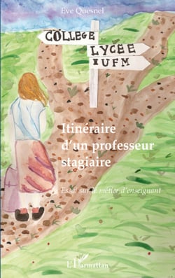 Itinéraire d'un professeur stagiaire - essai sur le métier d'enseignant