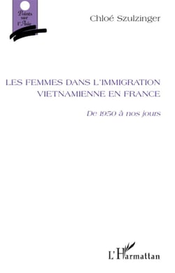 Femmes dans l'immigration vietnamienne en France - de 1950 à nos jours