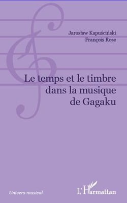 Le temps et le timbre dans la musique de Gagaku