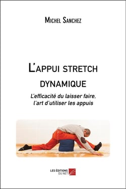 L'appui stretch dynamique - l'efficacité du laisser faire, l'art d'utiliser les appuis