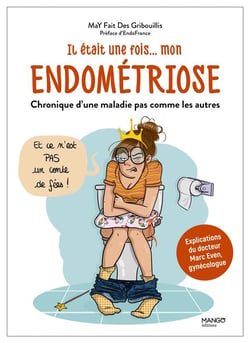 Il était une fois... mon endométriose - chronique d'une maladie pas comme les autres