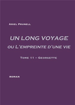 Un long voyage ou l'empreinte d'une vie Tome 11 - Georgette
