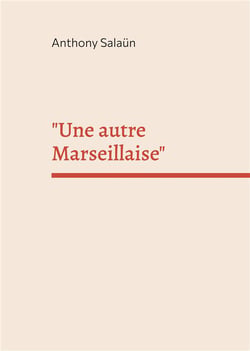 "une autre marseillaise" : mon appel à un droit à l'amour, 4 août 2021