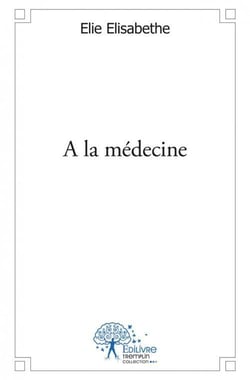 À la médecine