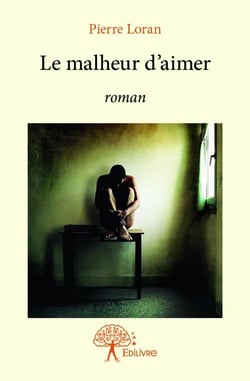 Le malheur d'aimer